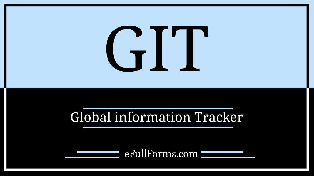 GIT Full Form Full Form Of GIT What Does GIT Stand For
